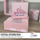 Cuide-se - Pacote Caixas Festita - Outubro Rosa